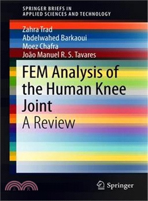 Fem Analysis of the Human Knee Joint ― A Review