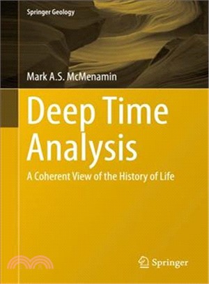 Deep Time Analysis ― Using Geochemistry, Mineralogy, and Paleontology to Interpret the History of Life