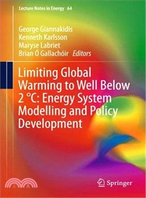 Limiting Global Warming to Well Below 2軏 ― Energy System Modelling and Policy Development