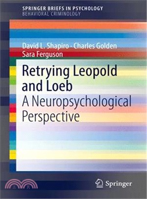 Retrying Leopold and Loeb ― A Neuropsychological Perspective