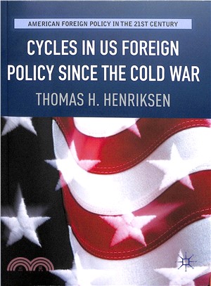 Cycles in US Foreign Policy Since the Cold War