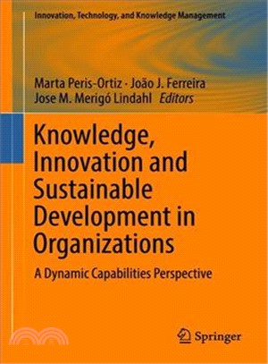 Knowledge, Innovation and Sustainable Development in Organizations ― A Dynamic Capabilities Perspective