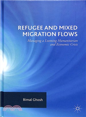 Refugee and Mixed Migration Flows ― Managing a Looming Humanitarian and Economic Crisis