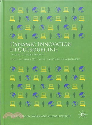 Dynamic Innovation in Outsourcing ― Theories, Cases and Practices