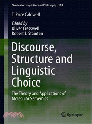 Discourse, Structure and Linguistic Choice ― The Theory and Applications of Molecular Sememics