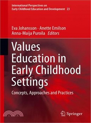 Values Education in Early Childhood Settings ― Concepts, Approaches and Practices