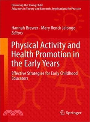 Physical Activity and Health Promotion in the Early Years ― Effective Strategies for Early Childhood Educators