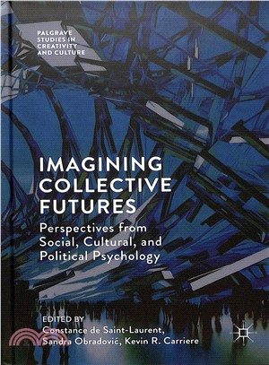 Imagining Collective Futures ― Perspectives from Social, Cultural and Political Psychology