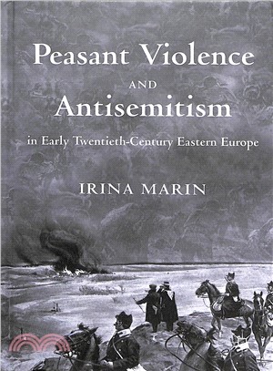 Peasant Violence and Antisemitism in Early Twentieth-century Eastern Europe