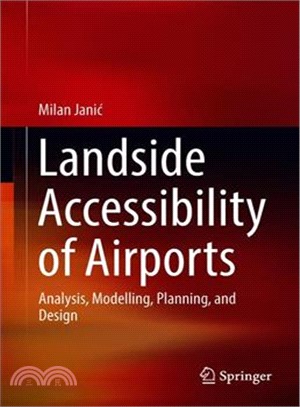 Landside Accessibility of Airports ― Analysis, Modelling, Planning, and Design