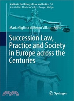 Succession Law, Practice and Society in Europe Across the Centuries