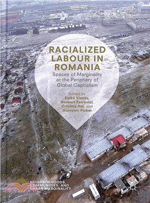 Racialized Labour in Romania ― Spaces of Marginality at the Periphery of Global Capitalism