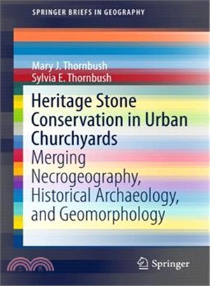 Heritage Stone Conservation in Urban Churchyards ― Merging Necrogeography, Historical Archaeology, and Geomorphology