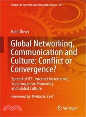 Global Networking, Communication and Culture ― Conflict or Convergence?: Spread of Ict, Internet Governance, Superorganism Humanity and Global Culture