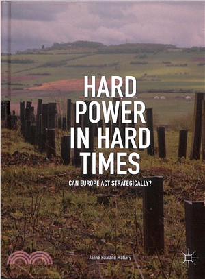 Hard Power in Hard Times ― Can Europe Act Strategically?