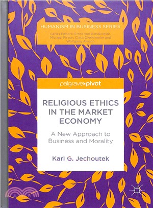 Religious Ethics in the Market Economy ― A New Approach to Business and Morality