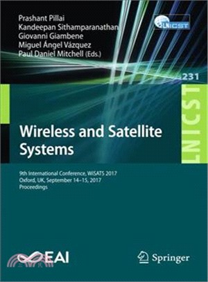 Wireless and Satellite Systems ― 9th International Conference, Wisats 2017, Oxford, Uk, September 14-15, 2017, Proceedings