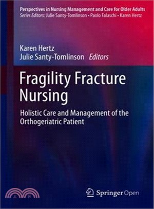 Fragility Fracture Nursing ― Holistic Care and Management of the Orthogeriatric Patient