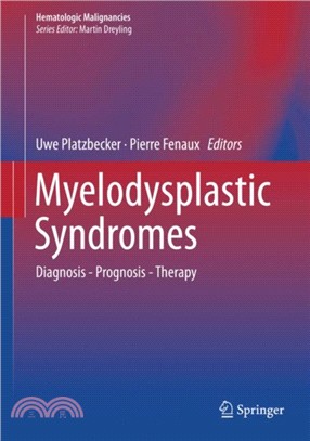 Myelodysplastic Syndromes：Diagnosis - Prognosis - Therapy