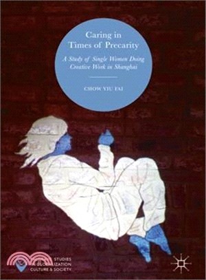 Caring in Times of Precarity ― A Study of Single Women Doing Creative Work in Shanghai