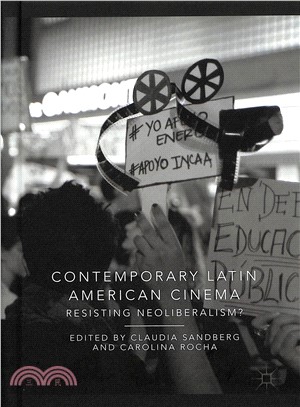 Contemporary Latin American Cinema ― Resisting Neoliberalism?