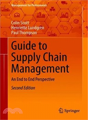 Guide to Supply Chain Management ― An End to End Perspective