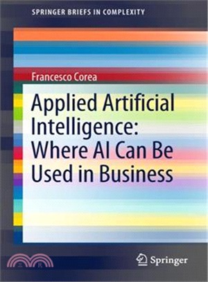 Applied Artificial Intelligence ― Where Ai Can Be Used in Business