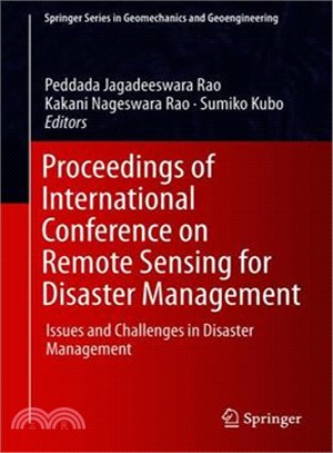 Proceedings of International Conference on Remote Sensing for Disaster Management ― Issues and Challenges in Disaster Management