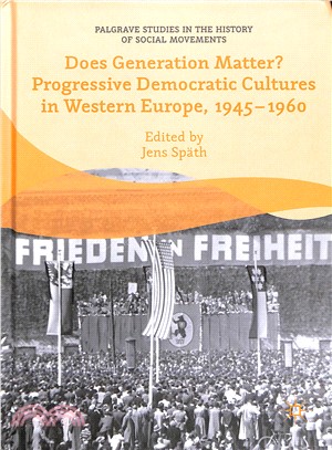 Does Generation Matter? Progressive Democratic Cultures in Western Europe, 1945-1960