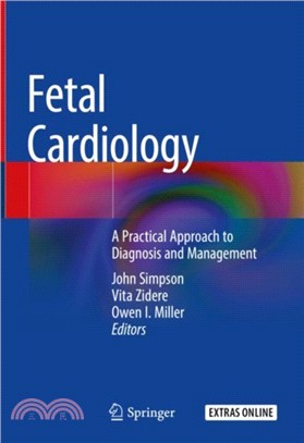 Fetal Cardiology：A Practical Approach to Diagnosis and Management