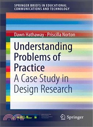 Understanding Problems of Practice ― A Case Study in Design Research