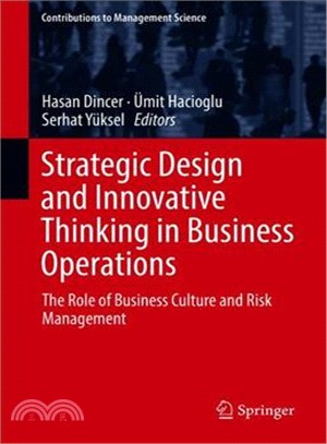 Strategic Design and Innovative Thinking in Business Operations ― The Role of Business Culture and Risk Management