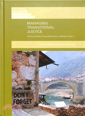 Managing Transitional Justice ― Expectations of International Criminal Trials