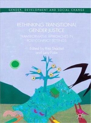 Rethinking Transitional Gender Justice ― Transformative Approaches in Post-conflict Settings
