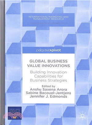 Global Business Value Innovations ― Building Innovation Capabilities for Business Strategies