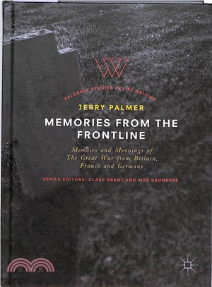 Memories from the Frontline ― Memoirs and Meanings of the Great War from Britain, France and Germany