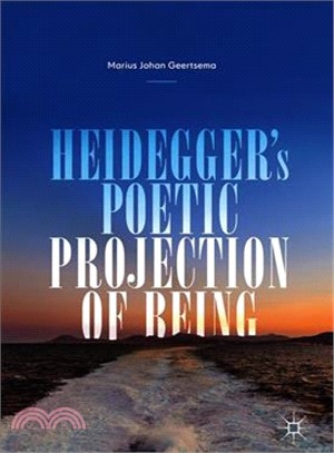 Heidegger Poetic Projection of Being