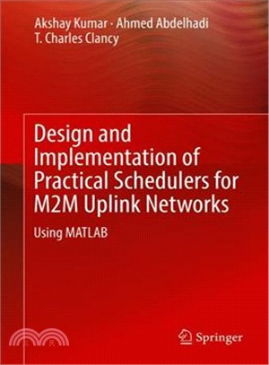 Design and Implementation of Practical Schedulers for M2m Uplink Networks ― Using Matlab