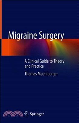 Migraine Surgery：A Clinical Guide to Theory and Practice