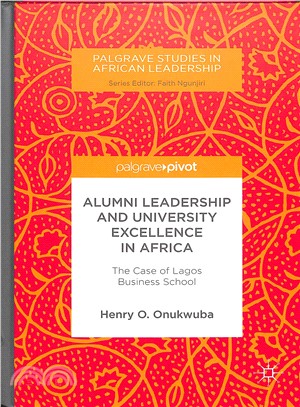 Alumni Leadership and University Excellence in Africa ― The Case of Lagos Business School