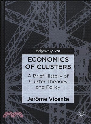 Economics of Clusters ― A Brief History of Cluster Theories and Policy