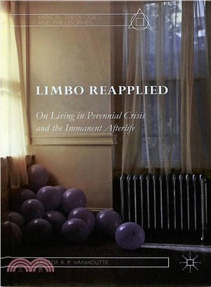 Limbo Reapplied ― On Living in Perennial Crisis and the Immanent Afterlife