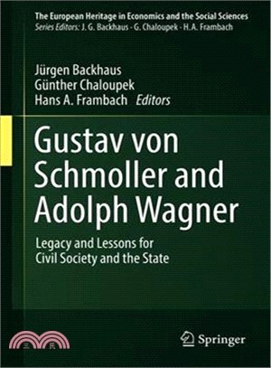 Gustav Von Schmoller and Adolph Wagner ― Legacy and Lessons for Civil Society and the State