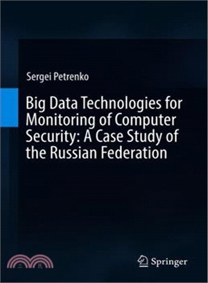 Big Data Technologies for Monitoring of Computer Security ― A Case Study of the Russian Federation