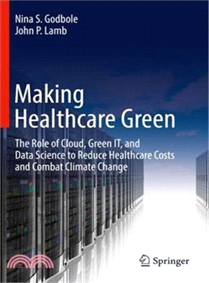 Making Healthcare Green ― The Role of Cloud, Green It, and Data Science to Reduce Healthcare Costs and Combat Climate Change