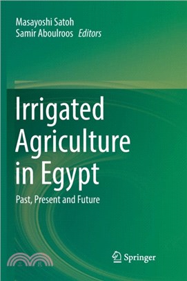 Irrigated Agriculture in Egypt：Past, Present and Future