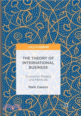 The Theory of International Business：Economic Models and Methods