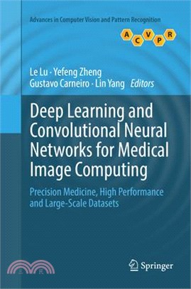 Deep Learning and Convolutional Neural Networks for Medical Image Computing ― Precision Medicine, High Performance and Large-scale Datasets