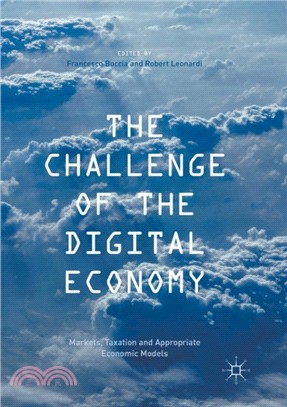 The Challenge of the Digital Economy：Markets, Taxation and Appropriate Economic Models