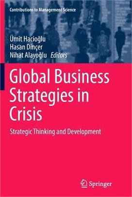 Global Business Strategies in Crisis ― Strategic Thinking and Development